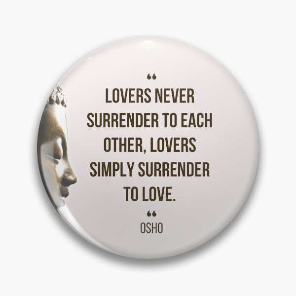 Item preview, Motivational Quote | Osho | Lovers never surrender to each other ... designed and sold by RetComly.