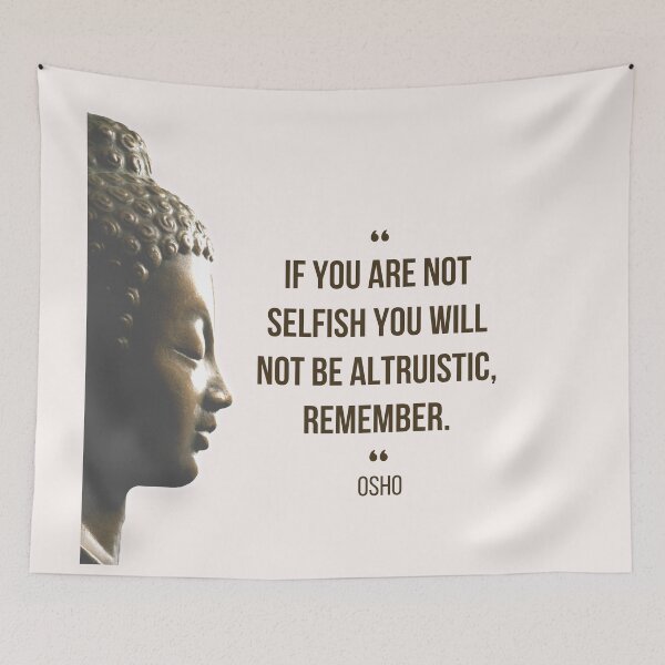 Item preview, Motivational Quote | Osho | If you are not selfish you ... designed and sold by RetComly.
