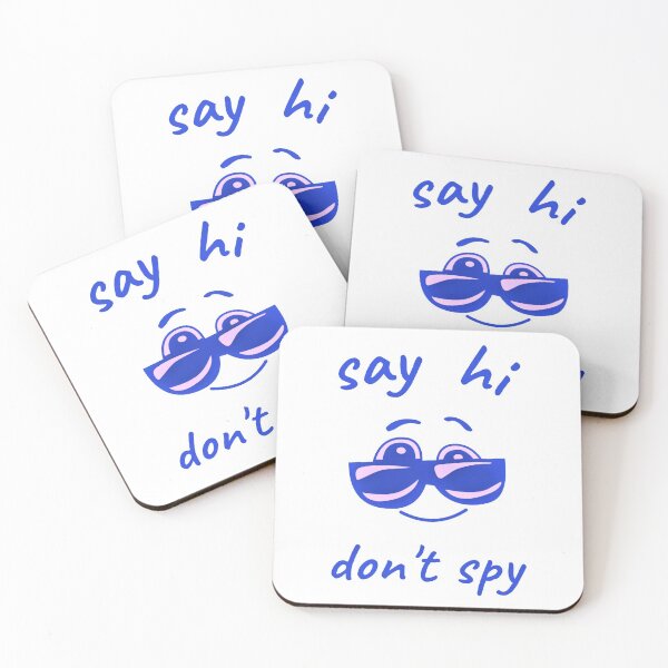Item preview, Say Hi Don't Spy designed and sold by TeesFashion.