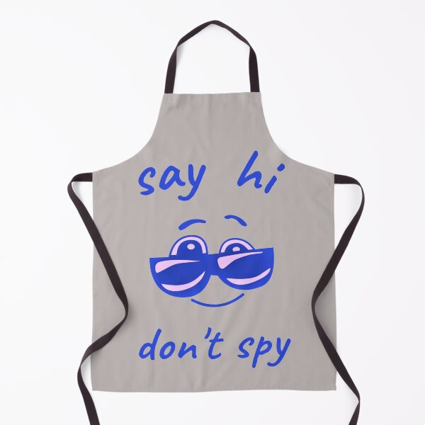 Item preview, Say Hi Don't Spy designed and sold by TeesFashion.