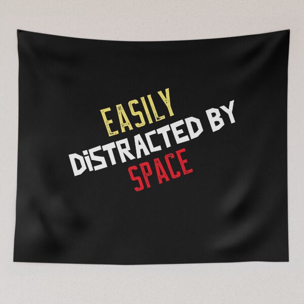 Item preview, Easily distracted by space  designed and sold by mr&mrsmalik malik.