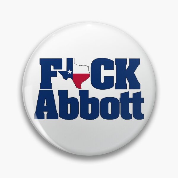 Item preview, Fuck Greg Abbott designed and sold by ThePifer.