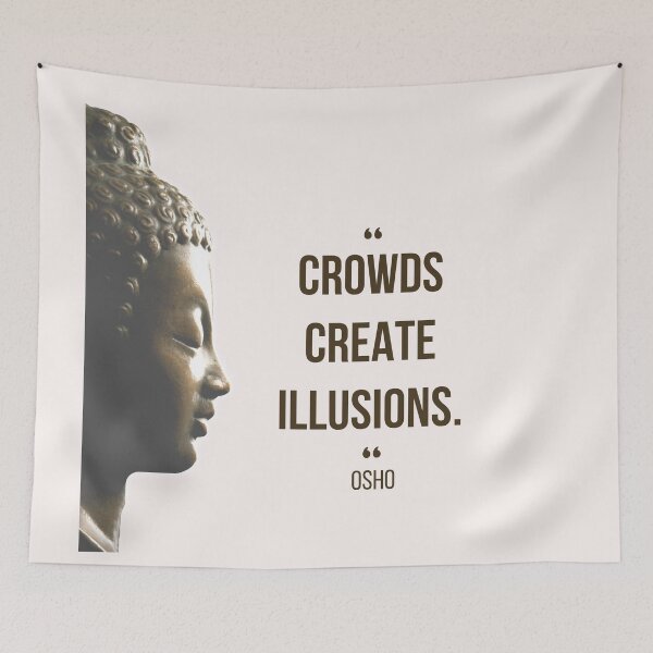 Item preview, Motivational Quote | Osho | Crowds create illusions. designed and sold by RetComly.