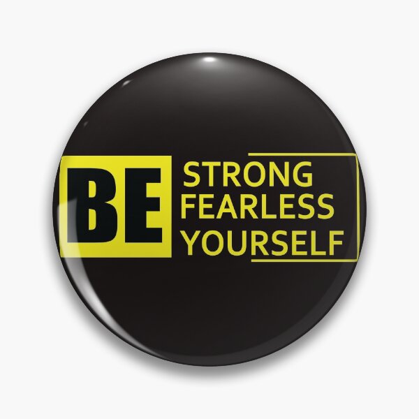 Item preview, Be strong fearless yourself designed and sold by SHINIGAMI-SHOP.
