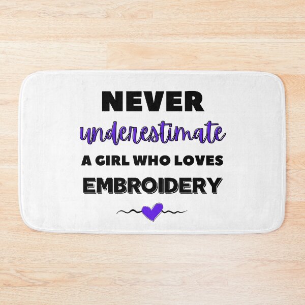 Item preview, Never underestimate a girl who loves embroidery designed and sold by TheGreenGoat.