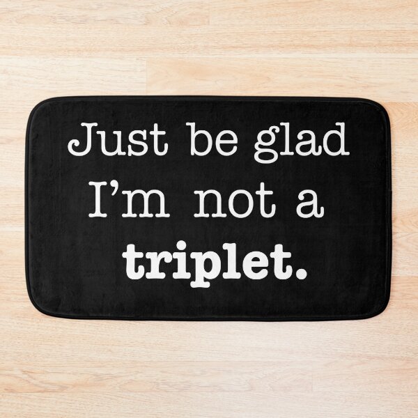 Item preview, Not a Triplet White designed and sold by DallieP.