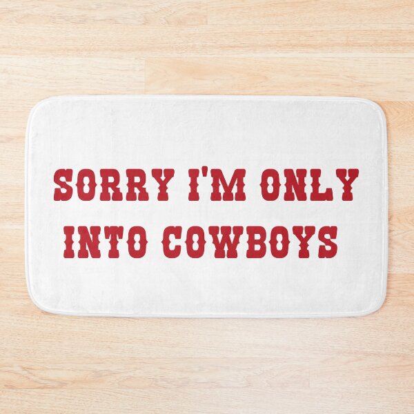 Item preview, sorry im only into cowboys designed and sold by shopmydesign.