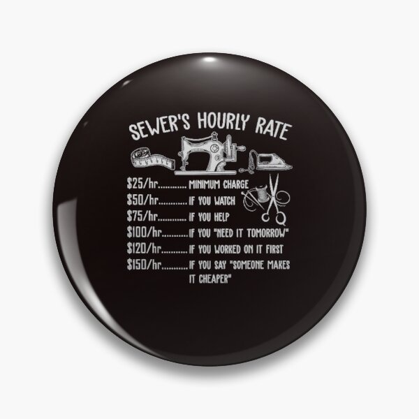 Item preview, Sewer's Hourly Rate Funny Sewing Lovers designed and sold by Wzoune.