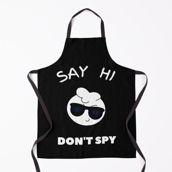 Item preview, Say HI Don't Spy designed and sold by TeesFashion.