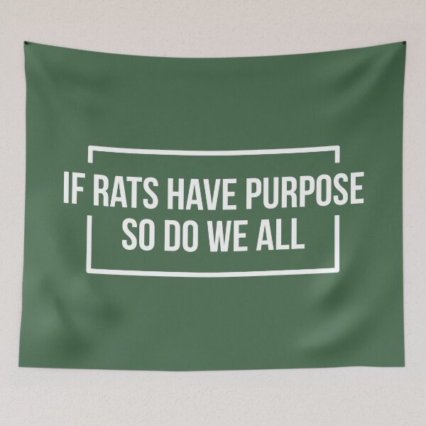 Item preview, If Rats Have Purpose So Do We All (Green BG) designed and sold by FilipeFerreira.