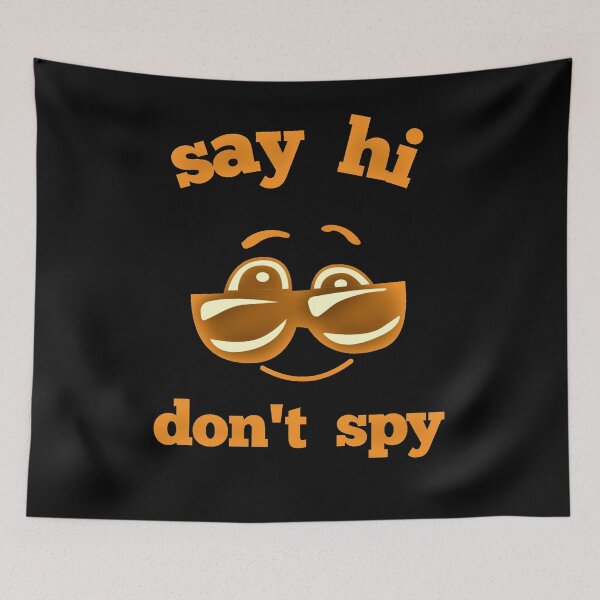Item preview,  Say Hi Don't Spy designed and sold by TeesFashion.