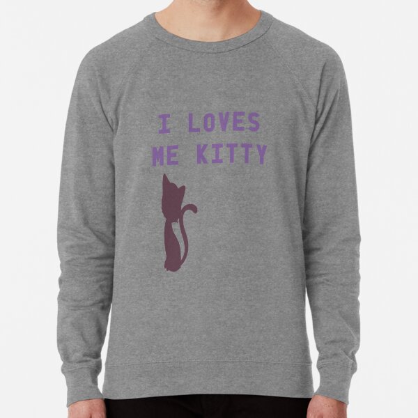 i loves me kitty sweatshirt