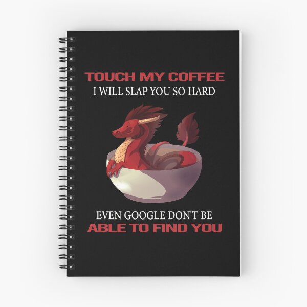 Item preview, cute & funny Touch My Coffee I Will Slap You So Hard Dragon Coffee Lovers  designed and sold by FreeMood.