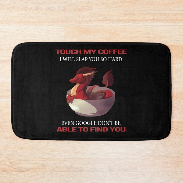 Item preview, cute & funny Touch My Coffee I Will Slap You So Hard Dragon Coffee Lovers  designed and sold by FreeMood.