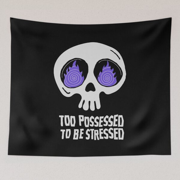 Item preview, Too Possessed to Be Stressed - Cute Halloween Skull designed and sold by bonusroom.