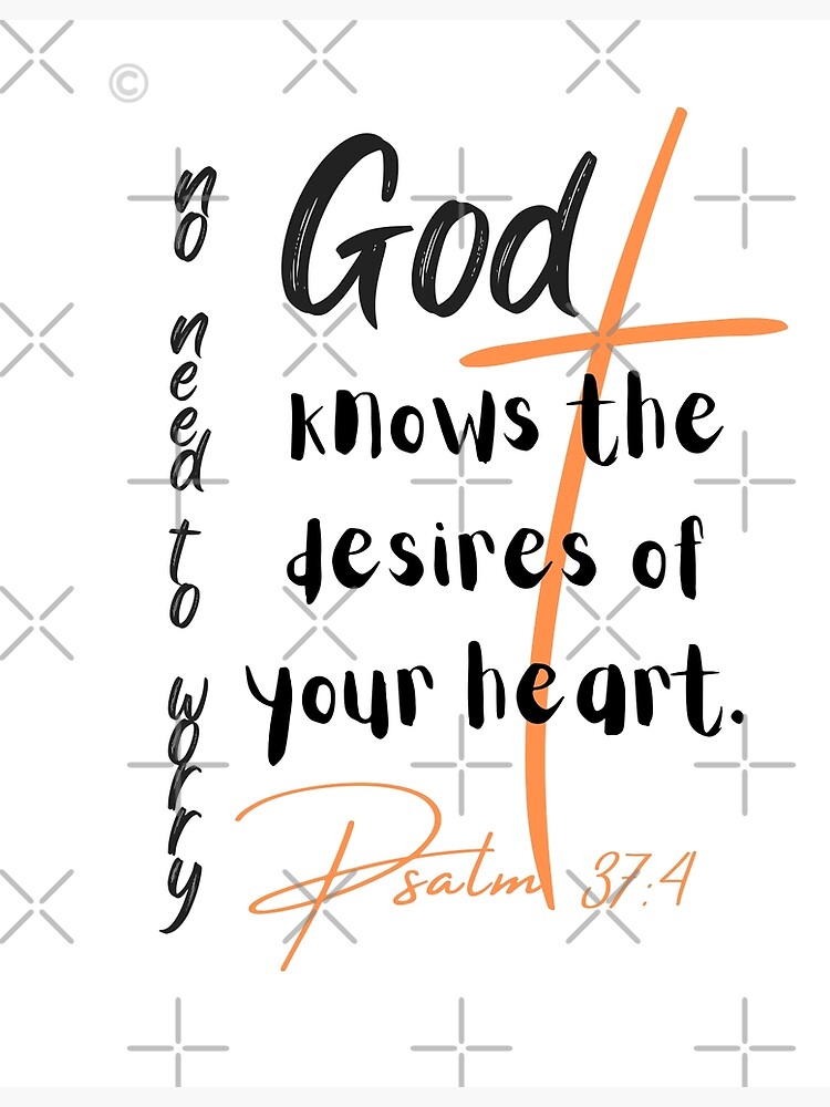 god-knows-the-desires-of-your-heart-poster-for-sale-by