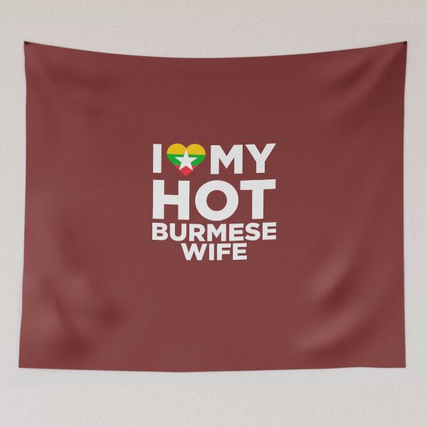 Item preview, I Love My Hot Burmese Wife designed and sold by AlwaysAwesome.