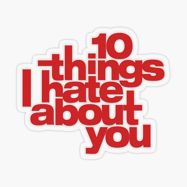 10 Things I Hate About You Title Sticker for Sale by lmesmcc