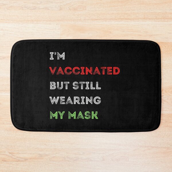Item preview, I'm Vaccinated but still wearing my mask designed and sold by PrimeDesignShop.