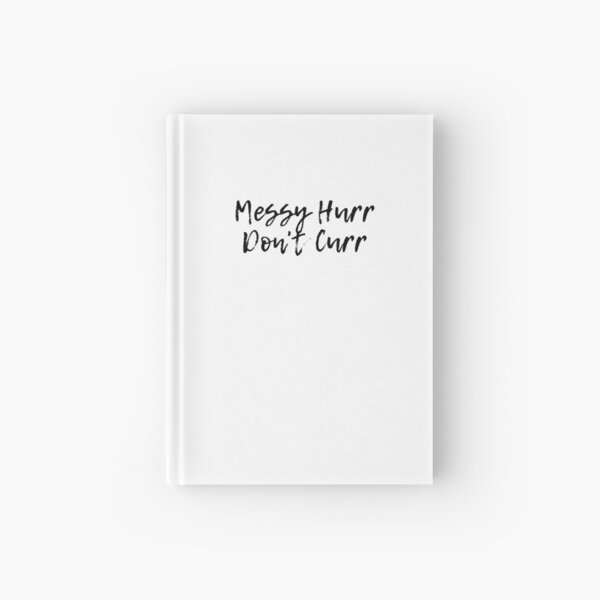 Messy Hair Quotes Hardcover Journals for Sale | Redbubble