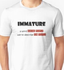 Immature Unisex T-Shirt