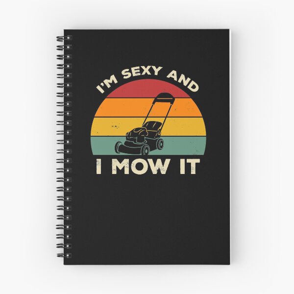 Item preview, I'm Sexy And I Mow It Funny Lawn Mower Pun Landscape designed and sold by AweSoMe Shirts.