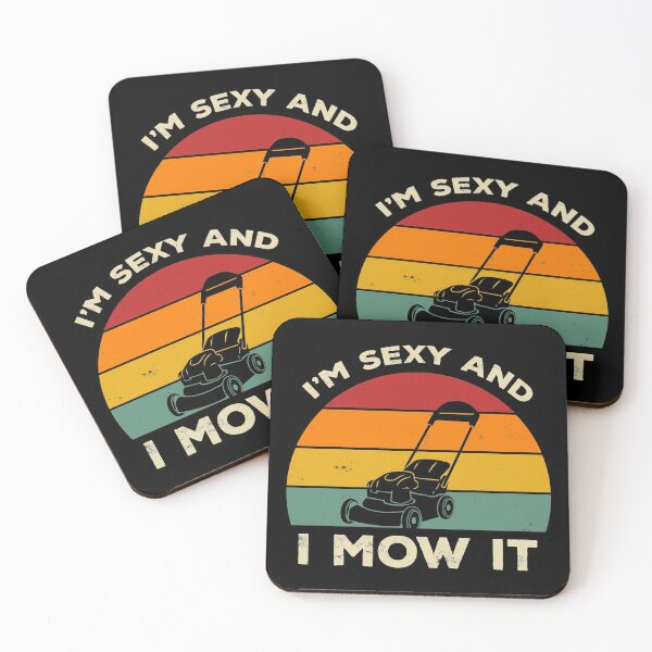Item preview, I'm Sexy And I Mow It Funny Lawn Mower Pun Landscape designed and sold by AweSoMe Shirts.