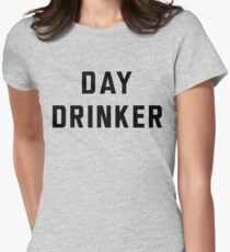 Day Drinker Women's Fitted T-Shirt