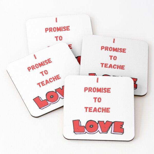 Item preview, I PROMISE TO TEACH LOVE  designed and sold by Artloverperson1.