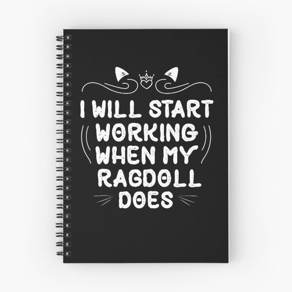 Item preview, I Will Start Working When My Ragdoll Does funny Cat gift designed and sold by Usoubmaster.