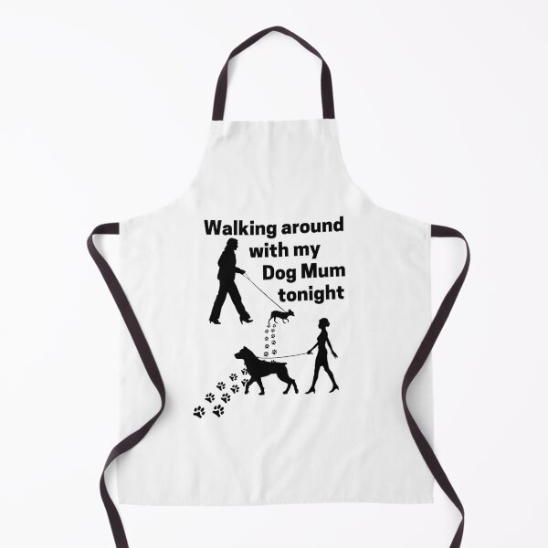 Item preview, Walking around with my Dog Mum tonight designed and sold by 3TFashion.