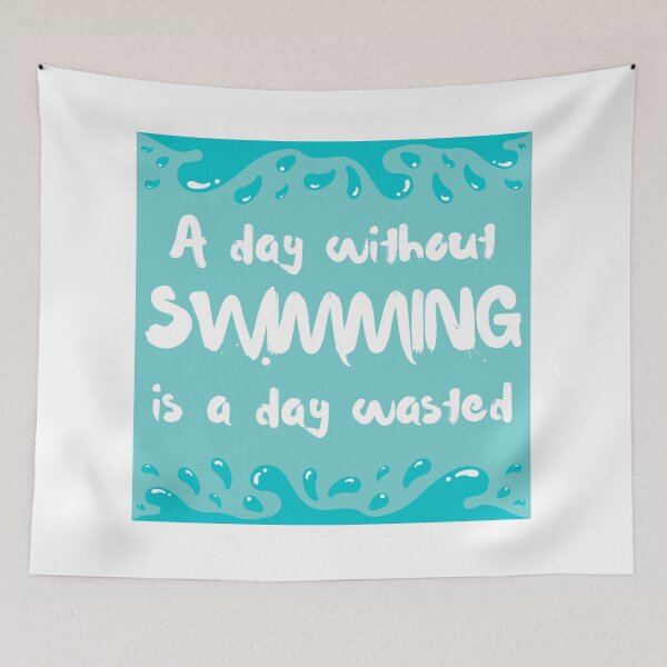 Item preview,  A day without swimming is a day wasted designed and sold by Wildflow Creations.