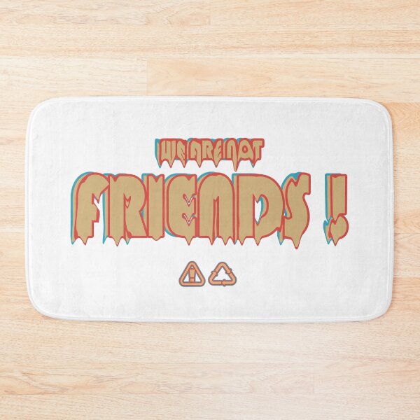 Item preview, WE ARE NOT FRIENDS! designed and sold by ILIASSART.