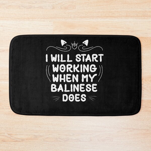 Item preview, I Will Start Working When My Balinese Cat Does funny Cat gift designed and sold by Usoubmaster.