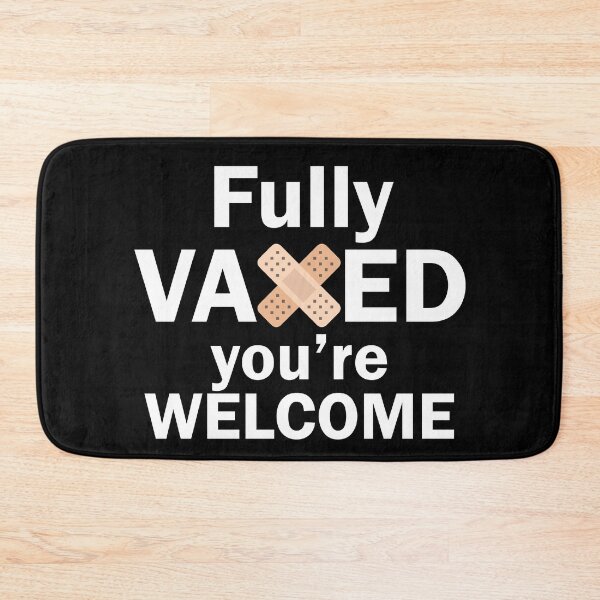 Item preview, Fully Vaxed You're Welcome designed and sold by TalesOfScience.