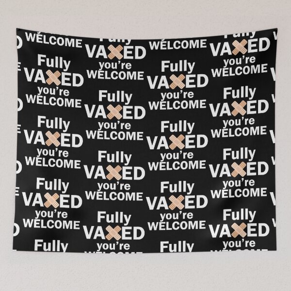 Item preview, Fully Vaxed You're Welcome designed and sold by TalesOfScience.