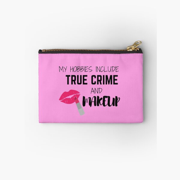 Item preview, My Hobbies Include True Crime and Makeup  designed and sold by PlumNearly.