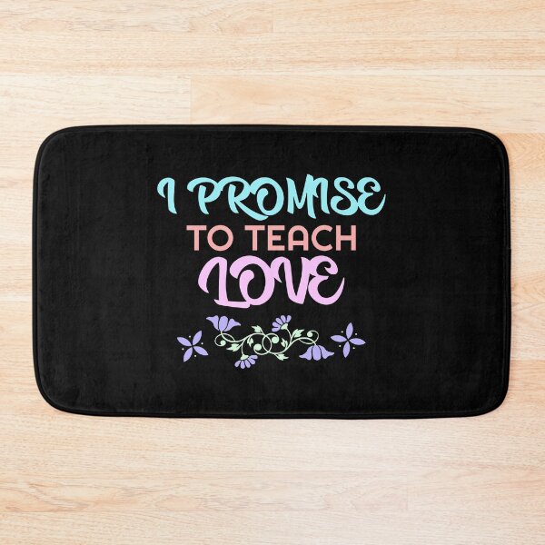 Item preview, I PROMISE TO TEACH LOVE designed and sold by JABG-01.