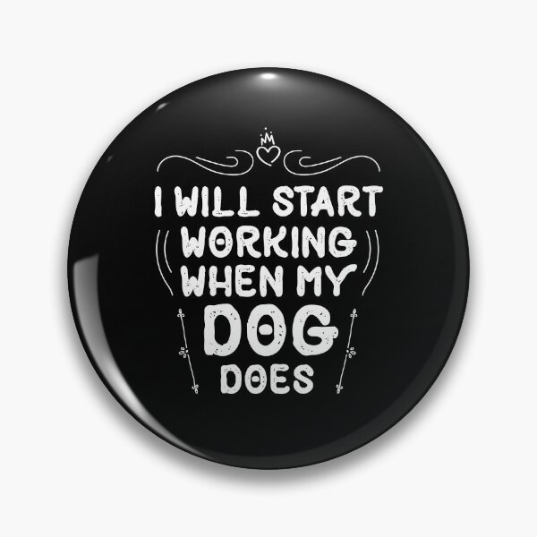 Item preview, I Will Start Working When My Gog Does funny Doggy gift designed and sold by Usoubmaster.