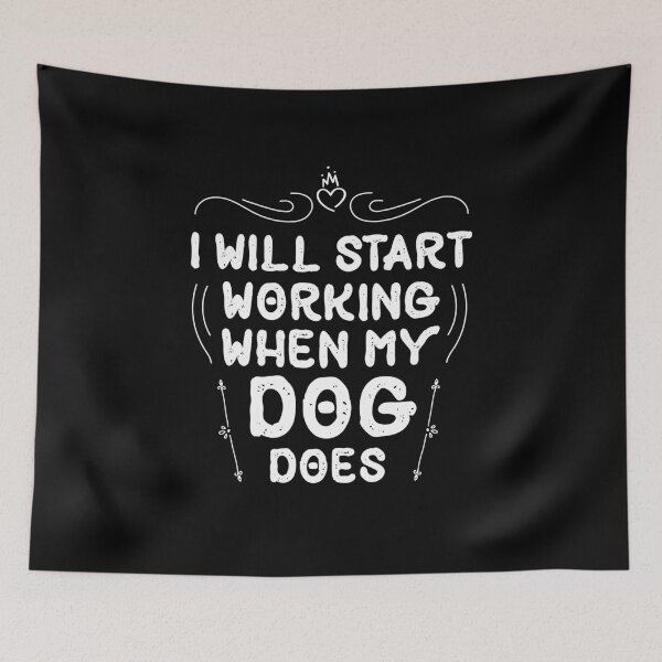 Item preview, I Will Start Working When My Gog Does funny Doggy gift designed and sold by Usoubmaster.