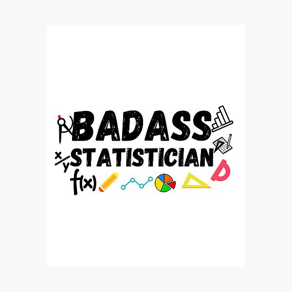 Item preview, Badass Statistician. statistician gift designed and sold by ronaldsonou.