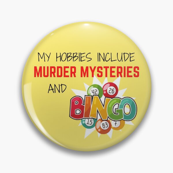 Item preview, My Hobbies Include Murder Mysteries and BINGO designed and sold by PlumNearly.