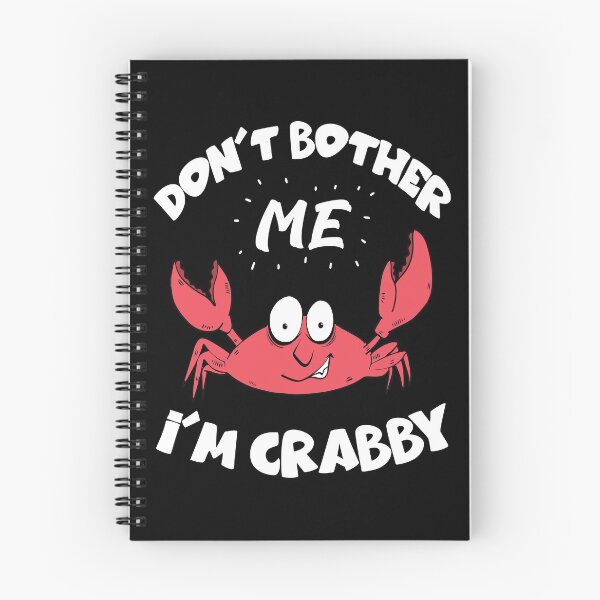Item preview, Dont Bother Me Im Crabby , Cute Crab designed and sold by MoSaid.