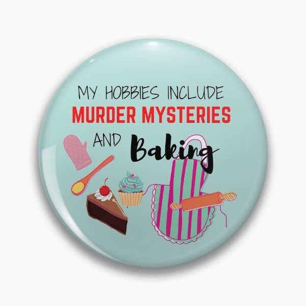 Item preview, My Hobbies Include Murder Mysteries and Baking designed and sold by PlumNearly.
