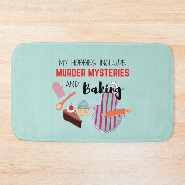 Item preview, My Hobbies Include Murder Mysteries and Baking designed and sold by PlumNearly.