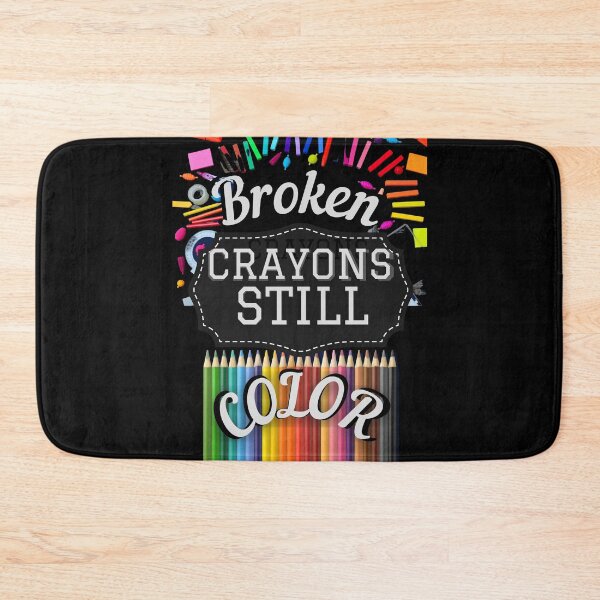 Item preview, Broken Crayons Still Color designed and sold by Flirt-Teez.