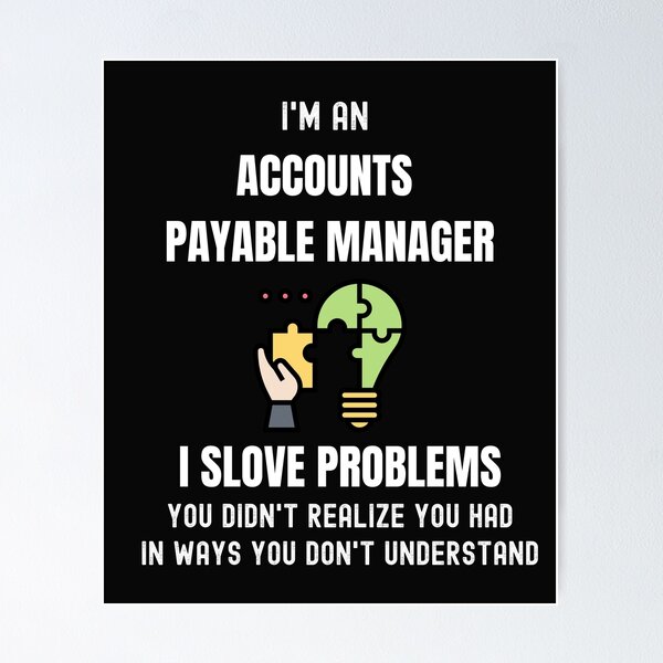 Item preview, I'M AN ACCOUNTS PAYABLE MANAGER designed and sold by Hanzoolingoff.