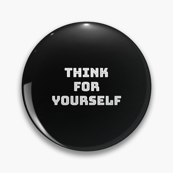 Item preview, THINK FOR YOURSELF designed and sold by Inspirationmotivation.