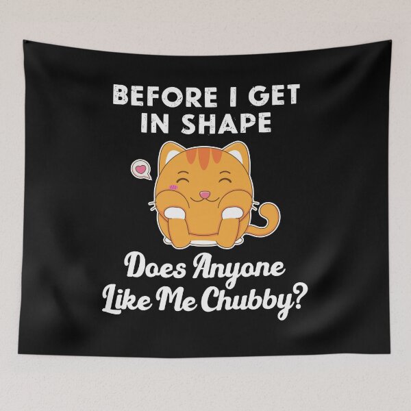 Item preview, Before I Get In Shape Does Anyone Like Me Chubby Cat Halloween New Year’s resolution start working out fitness designed and sold by ZeLittleFamily.