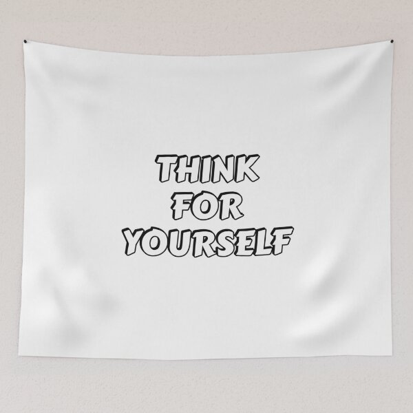 Item preview, THINK FOR YOURSELF designed and sold by Inspirationmotivation.